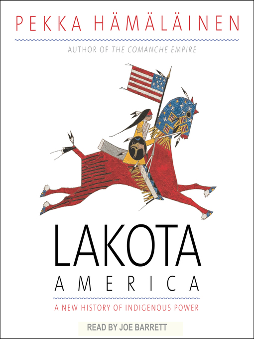 Title details for Lakota America by Pekka Hamalainen - Available